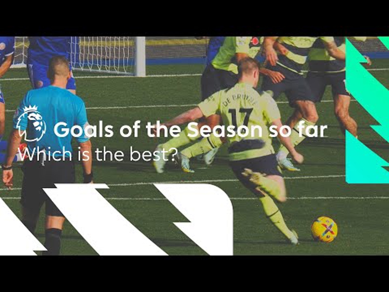 Ten of the best goals of the season so far | Premier League