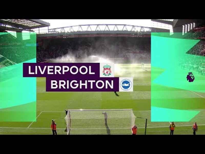Premier League | Liverpool v Brighton & Hove Albion FC | Highlights