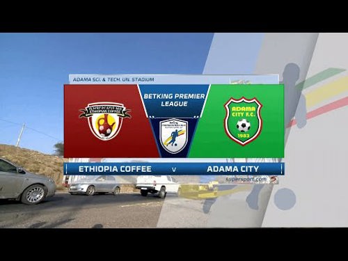 Ethiopia Coffee V Adama City Match Highlights Ethiopian Premier League Supersport 4608