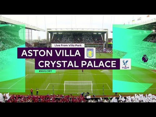 Premier League Aston Villa V Crystal Palace Highlights Supersport