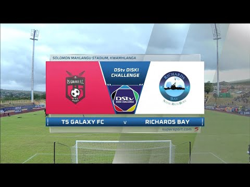 DStv Diski Challenge | TS Galaxy v Richards Bay | Highlights